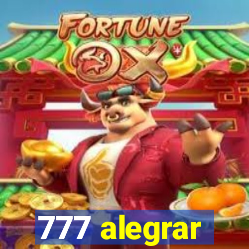 777 alegrar